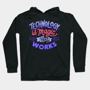 Technology is Magic That Works by Tobe Fonseca Hoodie